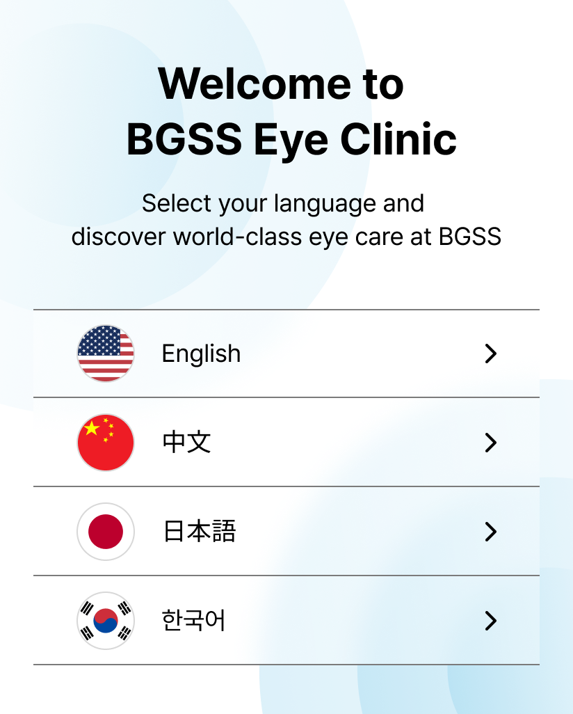 Welcome to BGSS Eye Clinic Select your language and discover world-class eye care at BGSS